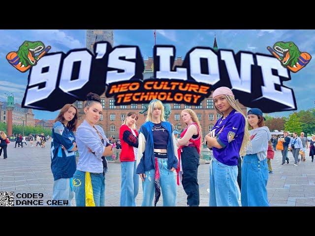 [KPOP IN PUBLIC] 90’s Love - NCT U Dance Cover from Denmark | CODE9 DANCE CREW