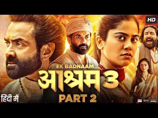 Aashram 3 Full Movie | Bobby Deol | Tridha Choudhury | Aaditi Pohankar | Esha Gupta | Review & Facts