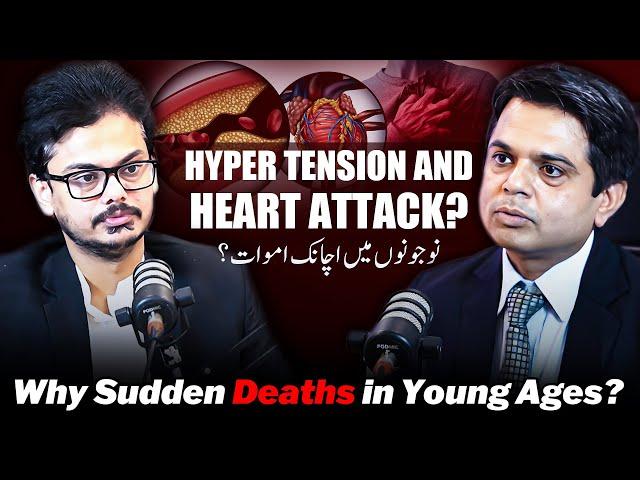 Reasons of Sudden Deaths in Youngsters? How to deal with Hyper Tension? Ft. Dr Qamar Rafique