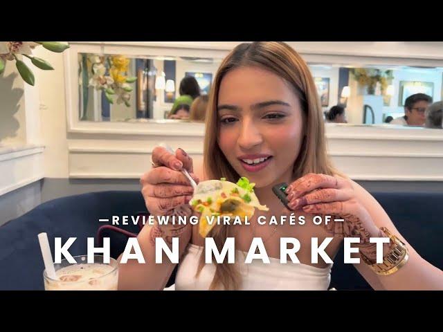 Reviewing VIRAL cafes of Khan Market, Delhi! Are they worth the hype?! *WATCH BEFORE YOU GO*