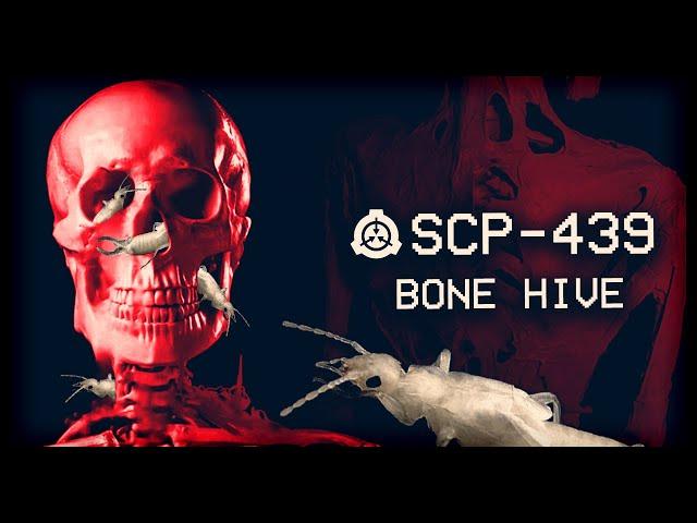 SCP-439 : Bone Hive : Euclid : Insect/Skeletal SCP 