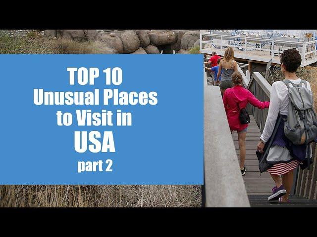 TOP 10 UNUSUAL PLACES to Visit in USA Part 2, Travel in United States