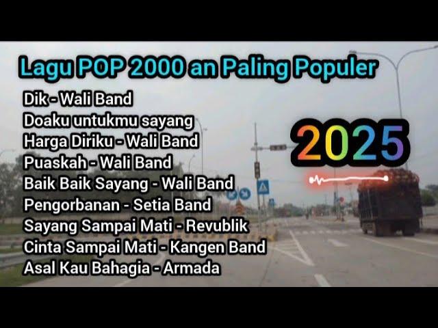 Lagu POP 2000 an Paling Populer ll Wali Band , Revublik, setia Band