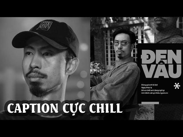 Viết caption cực chill nhờ nhạc của Đen Vâu I GenZ