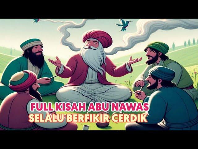 Full Kisah Abu Nawas Selalu Berfikir Cerdik