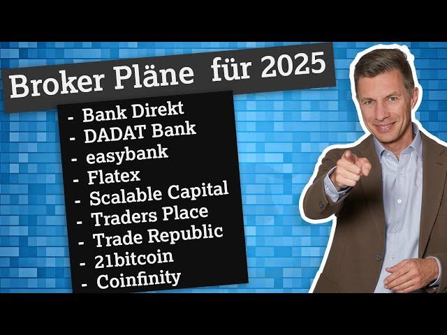 Broker Pläne 2025: Bank Direkt, DADAT, easybank, Flatex, Scalable, Trade Republic, 21bitcoin, ...