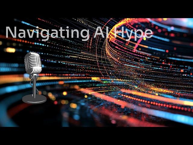 Navigating the AI Hype Cycle