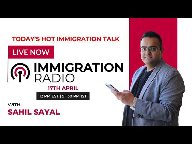Immigration Radio Ep #1 | Latest Immigration Changes and Updates - Canada & the World
