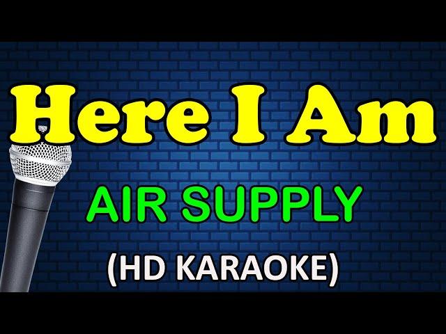 HERE I AM - Air Supply (HD Karaoke)