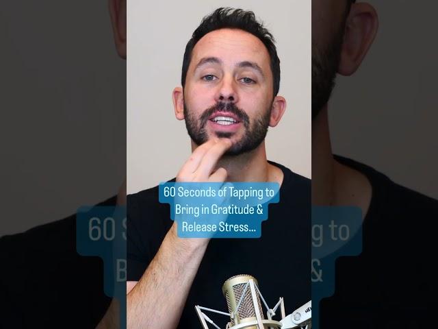 60 Seconds of Tapping To Bring In Gratitude and Release Stress...