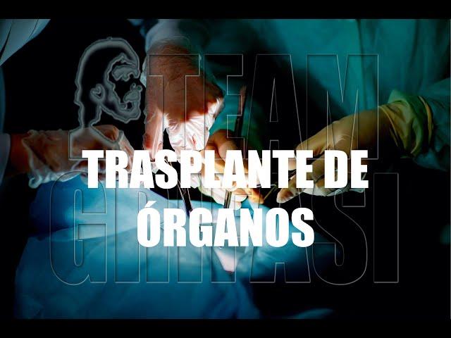 284º-ES M. 66º Ciclo Investigación 1º protocolo: TRASPLANTE DE ÓRGANOS - Freddy Marín Team Grifasi