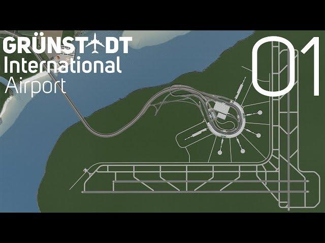 Cities Skylines: Grünstadt International Airport - Basic Layout [01]