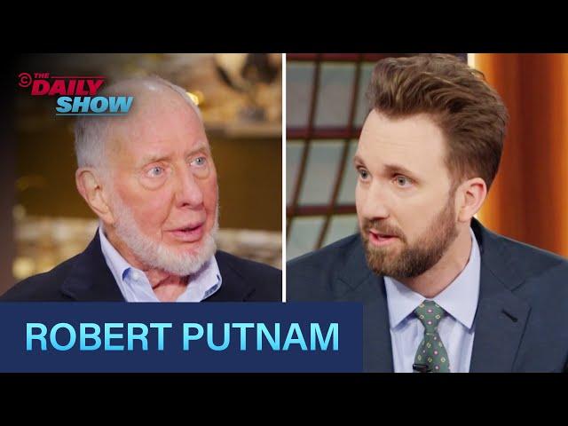 Robert Putnam - “Join or Die” & Building Communities to Save Democracy | The Daily Show