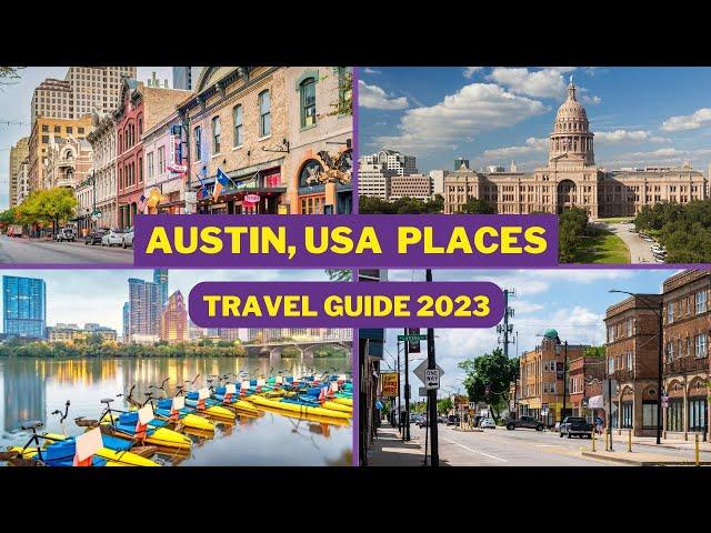 Austin Travel Guide 2023 - Best Places to Visit In Austin, Texas USA -Top Tourist Attractions