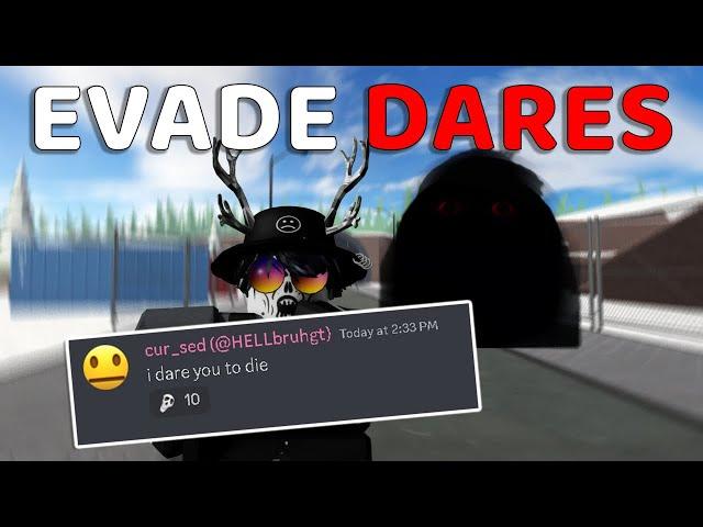 EVADE DARES IS FUN