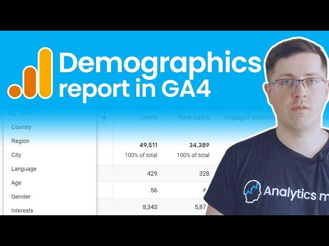 Google Analytics 4 Demographics Reports (how to get data and use it)