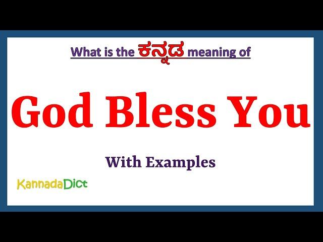 God Bless You Meaning in Kannada | God Bless You in Kannada | God Bless You in Kannada Dictionary |