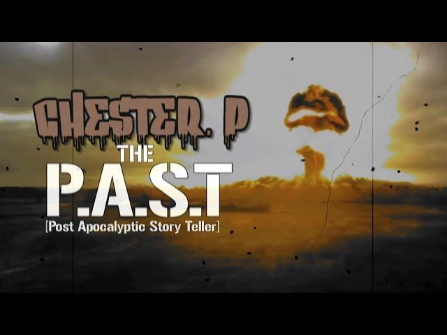 Chester P - The P.A.S.T  [Official Music Video]