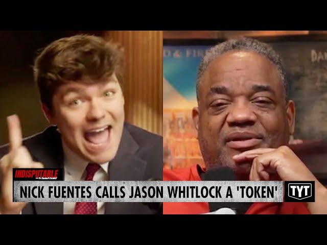 WATCH: Nick Fuentes Calls Jason Whitlock A 'Token' In Rant, Whitlock Reacts