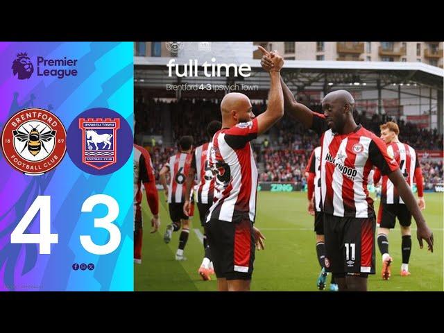 Brentford vs Ipswich Town 4-3 Highlights Goals | Premier League 2024