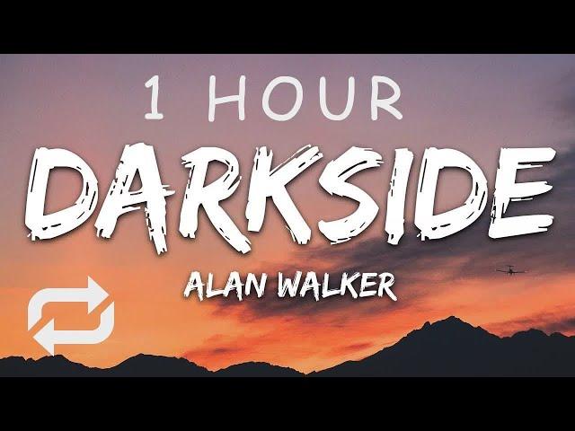 [1 HOUR  ] Alan Walker - Darkside (Lyrics) ft AuRa and Tomine Harket