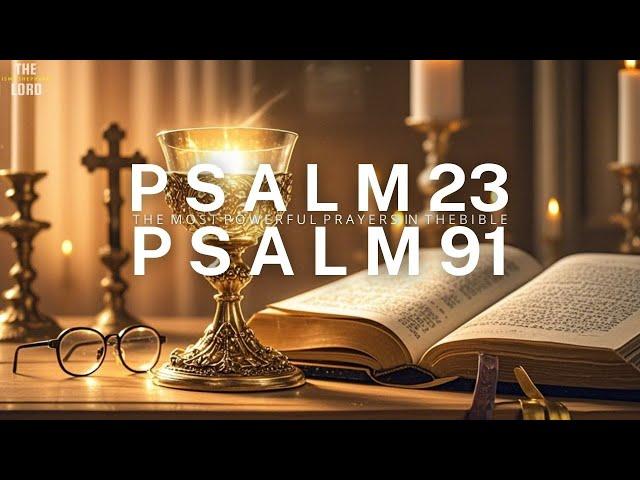 Psalms 23 and 91: The Most Powerful Prayers in the Bible. @Thelordismyshepherd-23