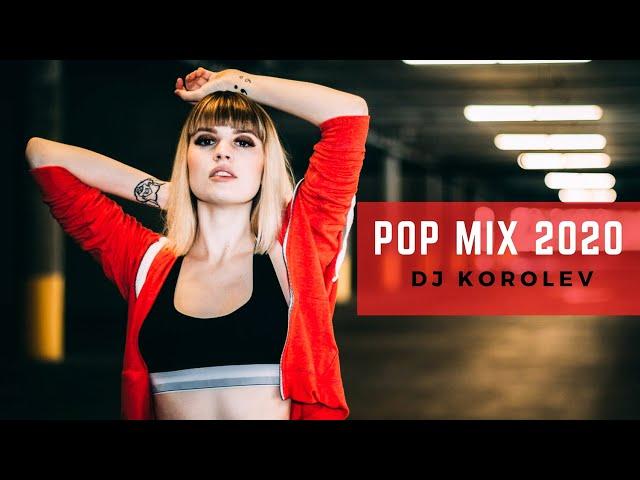 Pop Mix 2020 | DJ Korolev House Mix Hits 2020