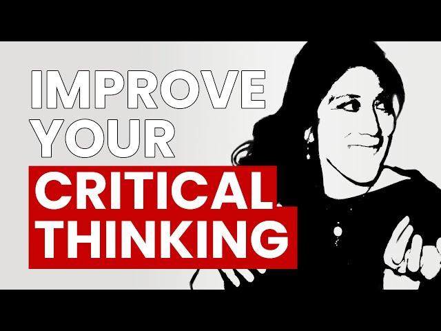 How to Improve Your Critical Thinking | Helen Lee Bouygues | Think Business