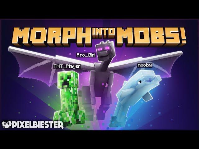 MORPH into MOBS Mod by Pixelbiester