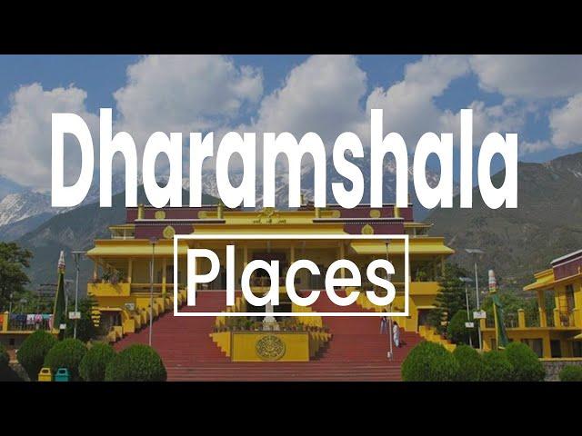 Top 10 Best Places to Visit in Dharamshala | India - English