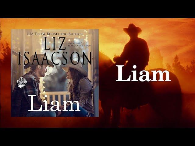 Book 3 - Liam (Seven Sons Ranch Romance) - Clean Romance Full-Length Audiobook