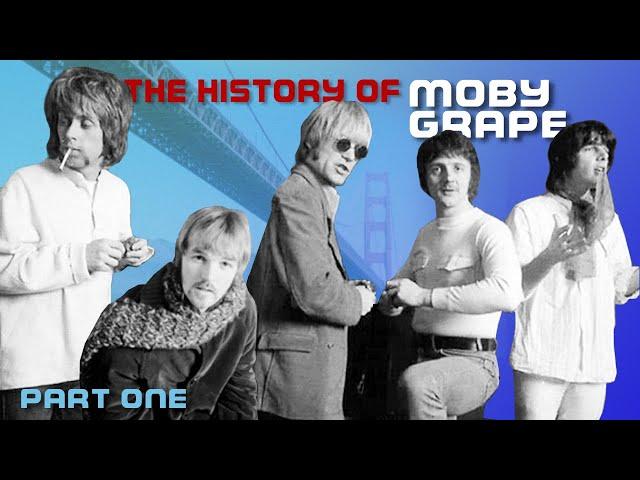 The History of MOBY GRAPE  part one | #234