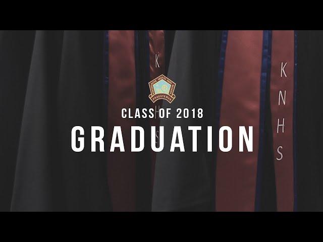 KNHS class of 2018 [Graduation film]