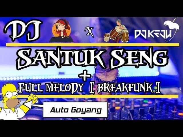 DJ SANTUK SENGFULL MELODY  ( TIKTOK VIRAL ) | DJ TERBARU 2020 | FULLBASS | BREAKFUNK