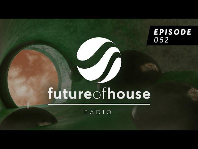 Future Of House Radio - Episode 052 - December 2024 Mix