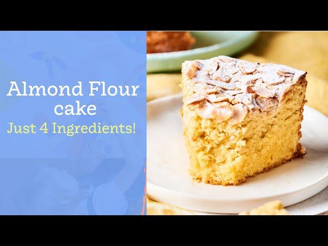 Almond Flour Cake with just 4 Ingredients!