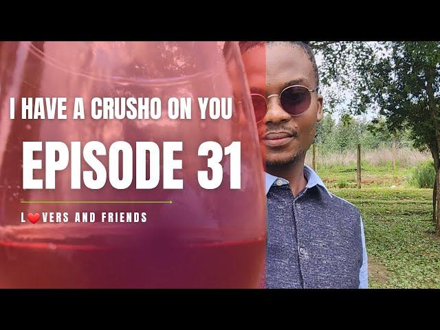 I HAVE A CRUSH ON YOU ️Episode 31 | Isoka lizicelela  elizohamba naye emcimbithi  wezithandani