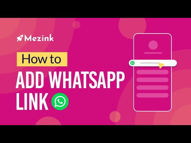 How to add Whatsapp links to your Mezink page