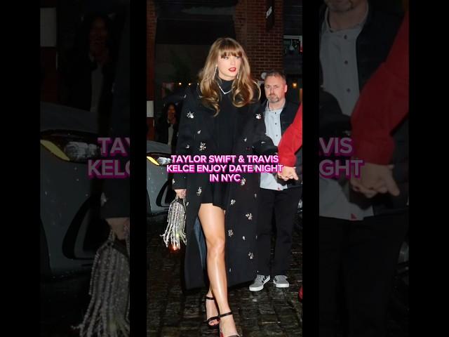 Taylor Swift & Travis Kelce Enjoy Date Night Dinners In NYC!  #taylorswift