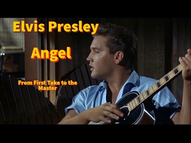 Elvis Presley - Angel - From First Take to the Master