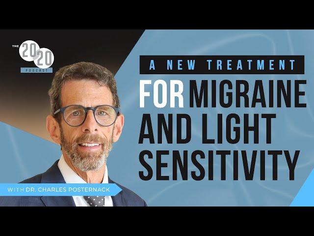 Episode 94: A New Treatment For Migraine And Light Sensitivity - Dr. Charles Posternack, Avulux