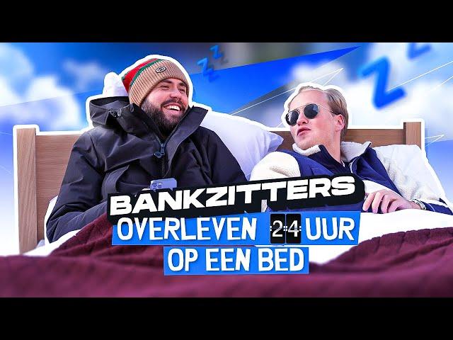 BANKZITTERS OVERLEVEN 24 UUR OP EEN BED