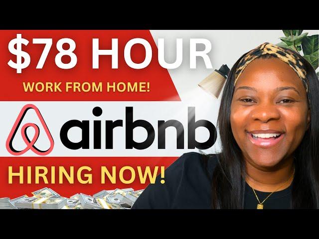 $78/HR!  Airbnb Remote Job |  These Jobs Are Hiring RIGHT NOW! | Airbnb Work From Home Jobs 2024