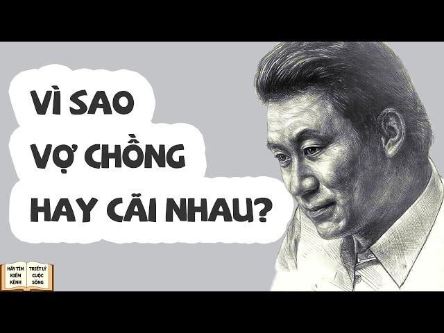 Vì Sao Vợ Chồng Lại Hay Cãi Nhau - Triết Lý Cuộc Sống