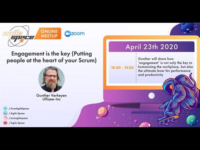 Gunther Verheyen - Webinar - Engagement Is The Key (Putting People At The Heart of Your Scrum)