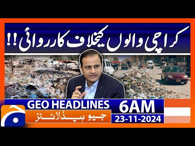 Karachi, action against garbage dumpers | Geo News 6 AM Headlines (23 Nov 2024)