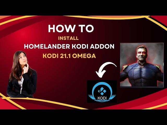 How to Install Homelander Kodi Addon 2025 on Kodi 21.1 Omega