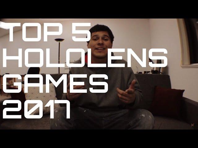 Top 5 HoloLens Games! (March 2017)