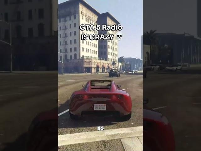 GTA 5 Radio is crazy! 