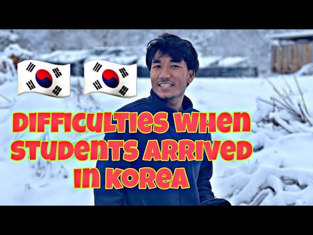 Difficulties when students arrived in korea  #Nepali students in korea 